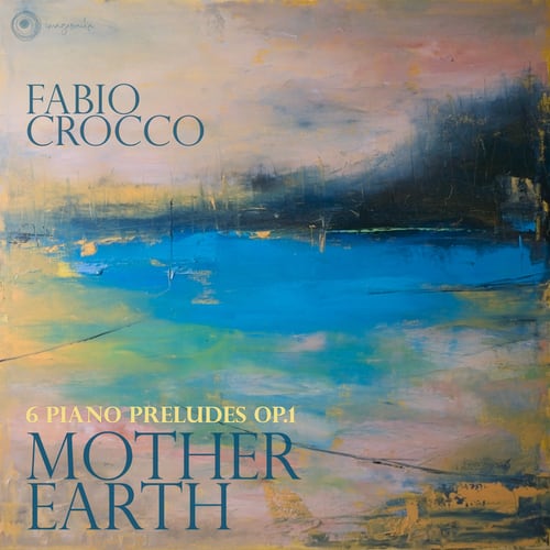 Fabio Crocco - 6 Preludes Op.1 - Mother Earth